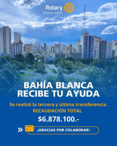 Solidaridad en acción: el apoyo del Distrito 4895 a Bahía Blanca